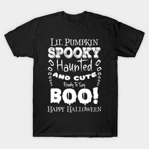 Spooky Lil' Pumpkin in Dark Font T-Shirt by Wizardbird